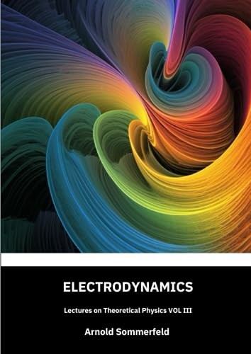 Electrodynamics lectures on - electrodynamics:,